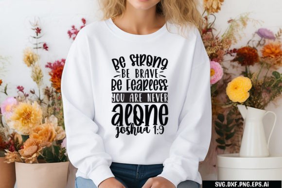 Be Strong Be Brave Be Fearless You Are N Graphics