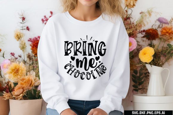 Bring Me Chocolate SVG Cut File: Graphics for T-Shirt Designs
