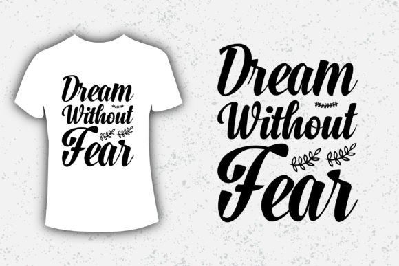 Dream Without Fear Typography Design Graphics