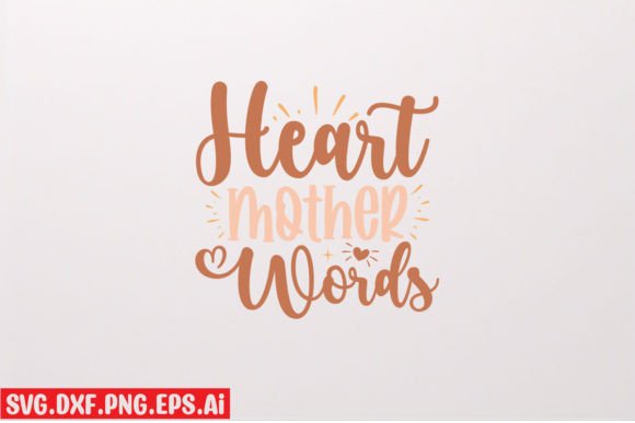 Heart Mother Word s Graphics for T-Shirt Designs
