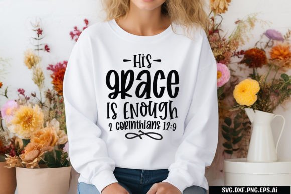 His Grace is Enough Graphics & T-Shirt Designs