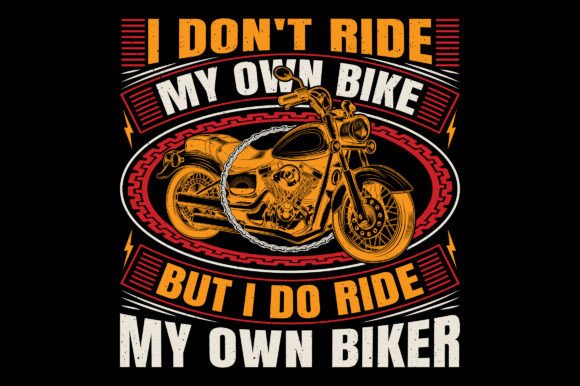 I Don’t Ride Bike Motorcycle T-Shirt SVG Graphics