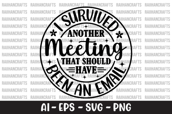 I Survived Another Meeting That SVG Graphics