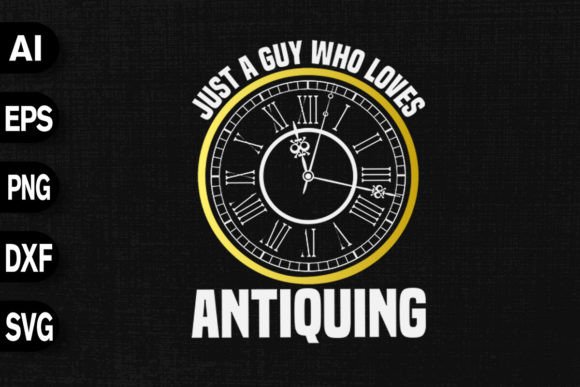 Just a Guy Who Loves Antiquing Graphics & T-Shirt Designs