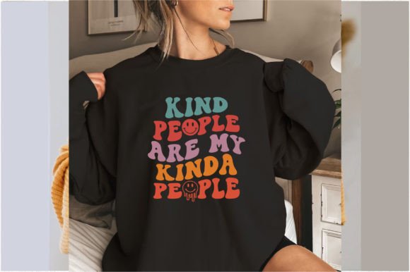 Kind People Are My Kinda People Graphics