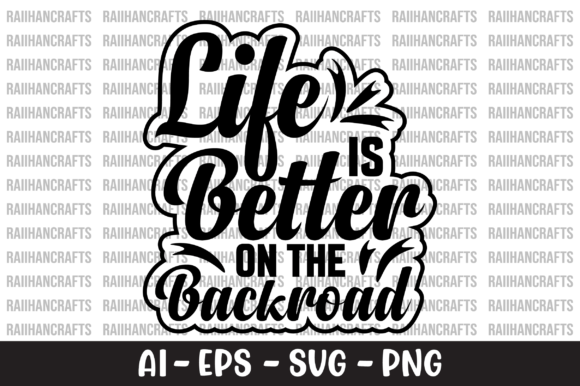 Life is Better on the Backroad SVG Graphics