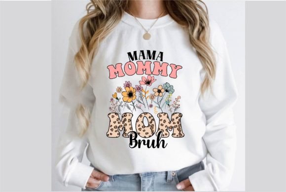 Mama Mommy Mom Bruh Graphics & T-Shirt Designs
