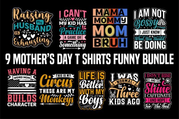 Mother’s Day T-Shirts Funny SVG Bundle: Graphics & T-Shirt Designs
