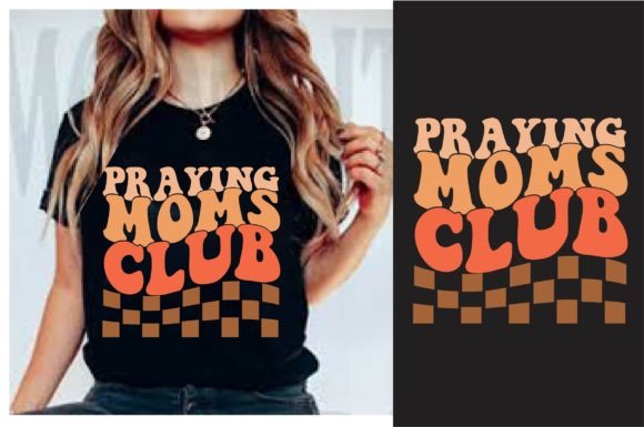 Praying Moms Club Retro PNG Design: Graphics & T-Shirt Designs
