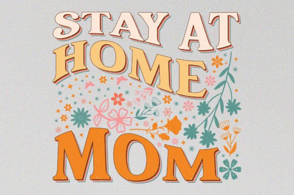 Stay at Home Mom Mama Mother's Day SVG Graphics