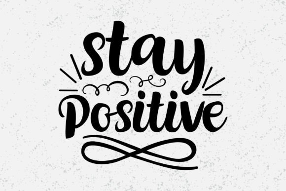 Stay Positive Typography Design