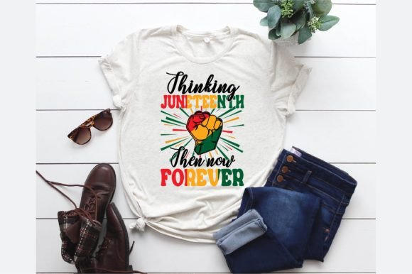 Thinking Juneteenth Then Now Forever Graphics