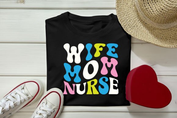 Wife Mom Nurse Retro Design Graphics