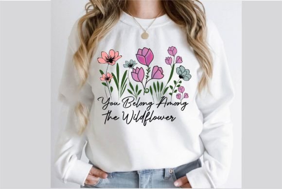 You Belong Among the Wildflower SVG Graphics