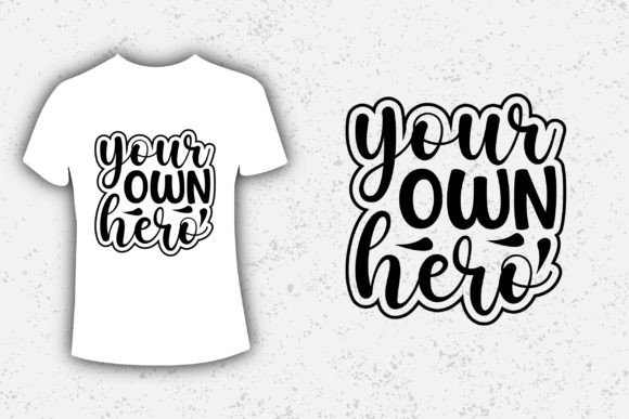 Your Own Hero Typography Design Graphics